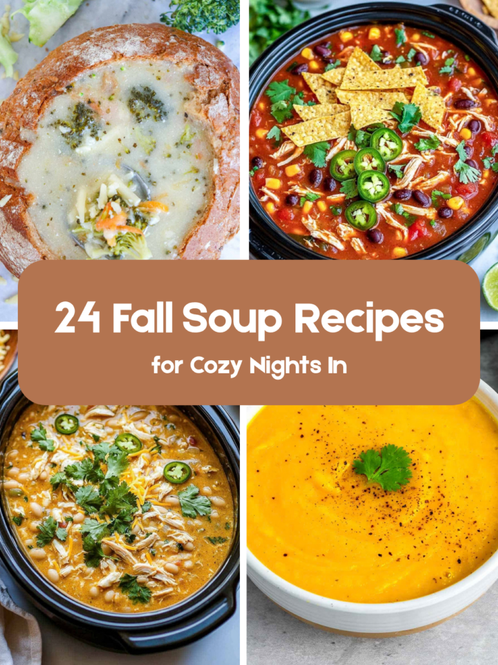 Collage of fall soups featuring broccoli cheese soup, chicken tortilla soup, white chicken chili, and creamy pumpkin soup with text reading “24 Fall Soup Recipes for Cozy Nights In.”